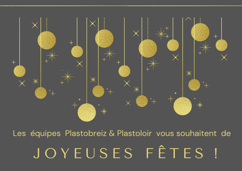 Les équipes Plastobreiz & Plastoloir vous souhaitent de Joyeuses Fêtes 